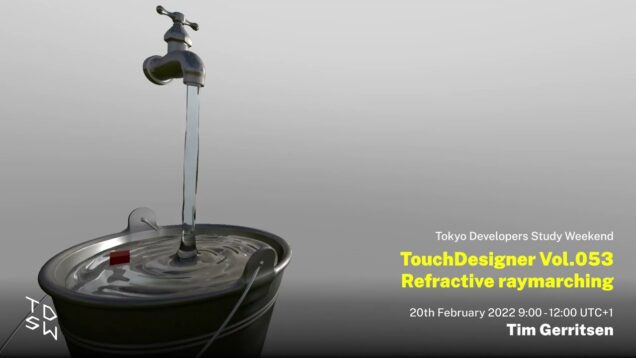 2/3 TouchDesigner Vol.053 Refractive raymarching